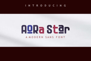 Aora Star Font Review: Modern Sans Serif with Playful Flair