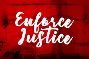 Enforce Justice Font: A Script Handwritten Typographic Statement