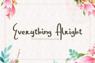 Everything Alright: A Script Handwritten Font That Elevates Your Design